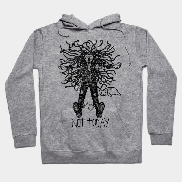 not today Hoodie by fear my nerves